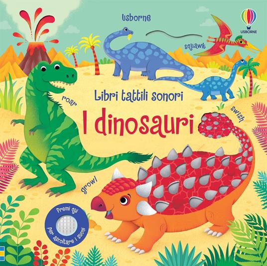 I dinosauri libri tattili sonori usborne lista nascita laura e giacomo