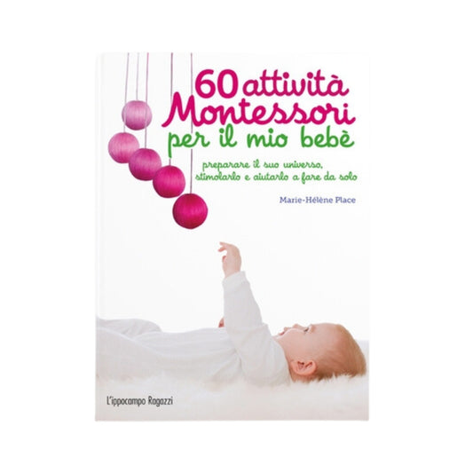 60 attività Montessori per il mio bebè